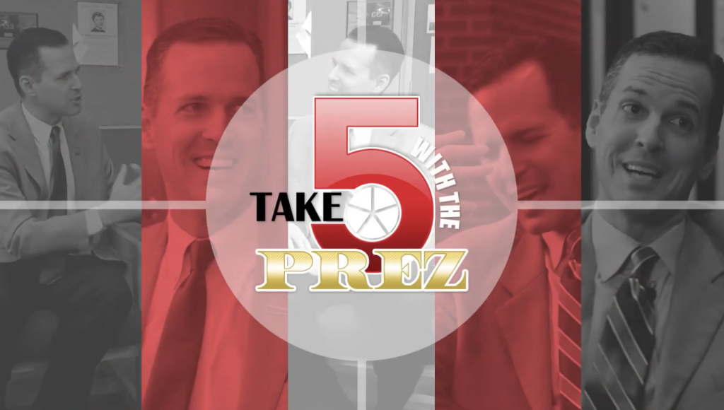 Take 5 with the Prez